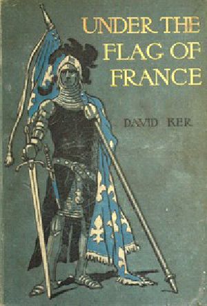 [Gutenberg 46855] • Under the Flag of France: A Tale of Bertrand du Guesclin